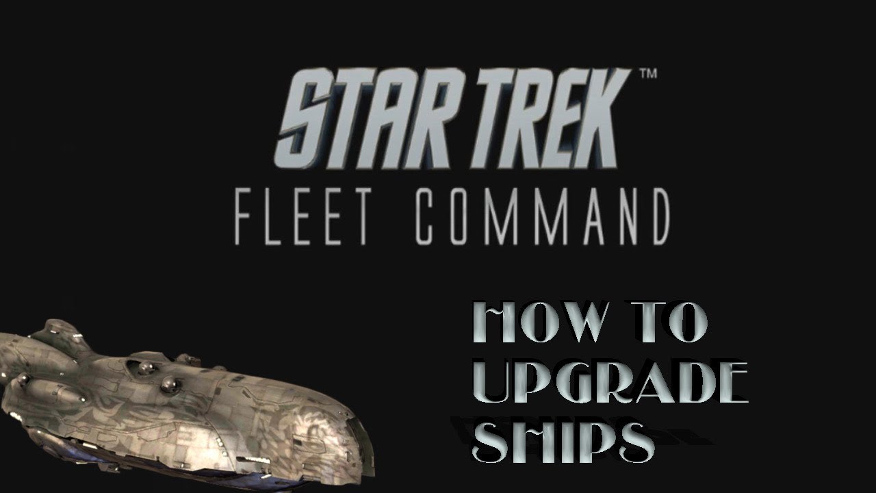 Star Trek Fleet Command | How To Upgrade Ships