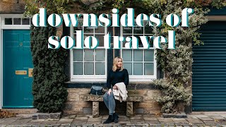 5 Ways Solo Travel SUCKS | Downsides of Traveling Alone