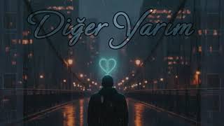 Diğer Yarım ‐ Yeni Yeni