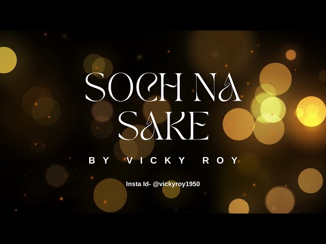 Kabhi Soch Na Sake || Vicky Roy || class=