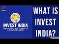 What is invest india  how does it work