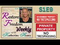 Trespassing on Gov’t property or Private property open to General Public S1E9