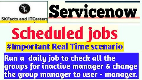 ServiceNow Scheduled Jobs with real time scenario || #servicenow #interview