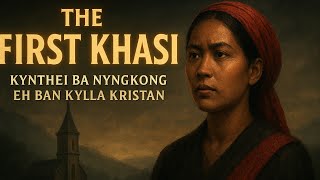 “Ka History jong ka Nabon – Ka Kynthei Khasi Ba Nyngkong Ba Kylla Khristan”