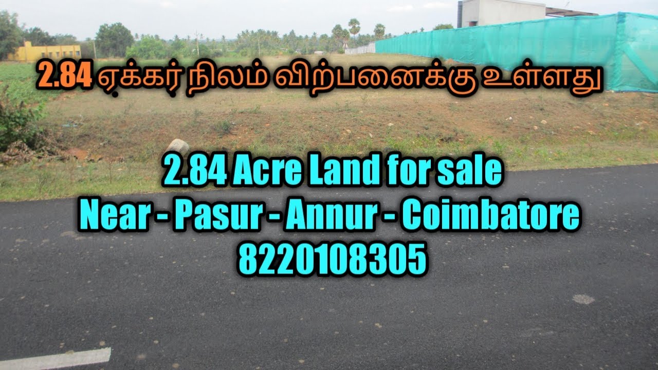 068 //(SOLD) 2.84 Acre land for sale Near Pasur Annur Coimbatore