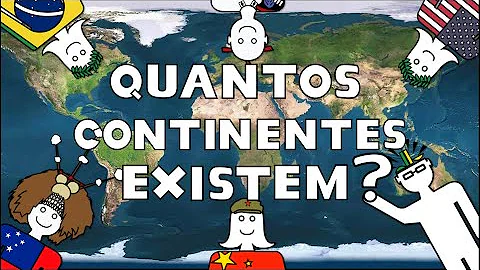 Quantos continentes existem no mundo atual?
