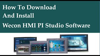 Wecon HMI || How To Download And Install Wecon HMI PI Studio Software