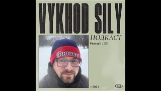Vykhod Sily Podcast  - Pearsall GuestMix