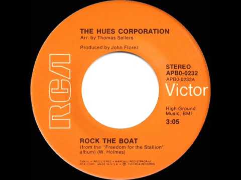 1974 HITS ARCHIVE: Rock The Boat - The Hues Corporation (a #1 record--stereo 45 single version)