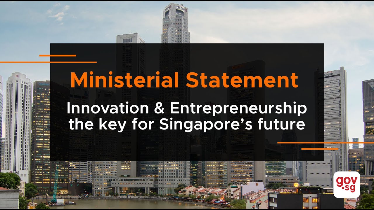 Innovation and Entrepreneurship the key for Singapore’s future