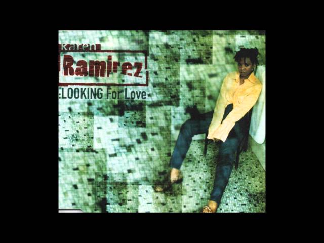 Karen Ramirez - Looking For Lo