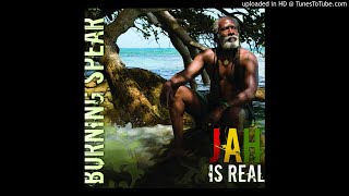 Burning Spear  Jah Is Real