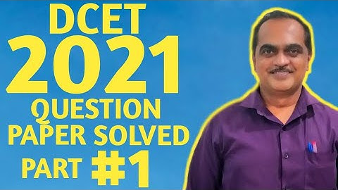 DCET 2021  QUESTION PAPER SOLVED ( Part 1 of 5 )
