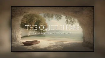 TV Screensaver | The Quiet Shore: 3 Hours of Relaxing Art for Ocean Ambience