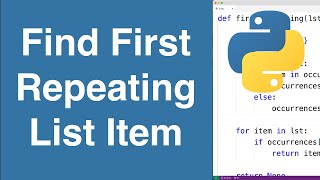 Find First Repeating Item In A List | Python Example