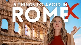 The DONT'S of Visiting Rome, Italy | 5 Things to Avoid