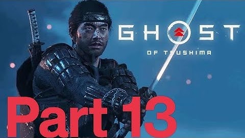 GHOST OF TSUSHIMA PS5 GAME Walkthrough Gameplay Part 13 In 4K