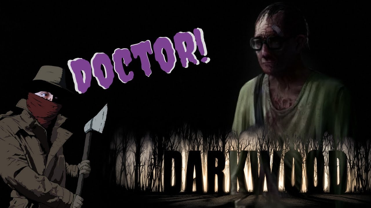 Darkwood 25 Doctor YouTube