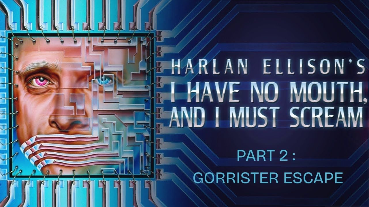 I have No Mouth and I must Scream PC Walkthrough (PART 2) | GORRISTER ESCAPE