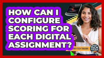 How Can I Configure Scoring For Each Digital Assignment?