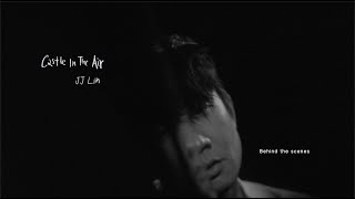 林俊傑 JJ Lin 《願與愁 Dust and Ashes》/ “Castle In The Air” MV 幕後花絮 Official Behind The Scenes