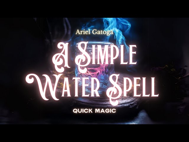 How To Cast A Simple Water Spell | How To Cast A S...