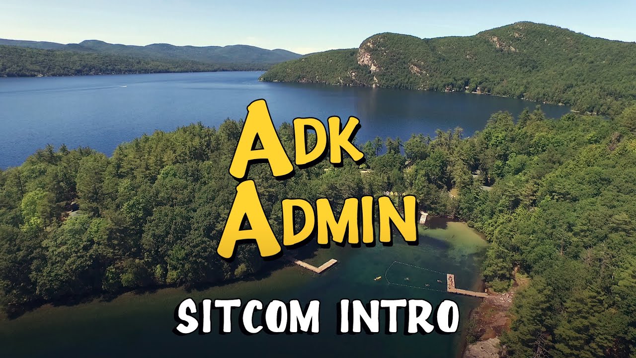 Adirondack Camp Sitcom Intro