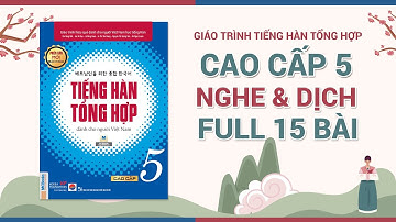 [TỔNG HỢP] BÀI NGHE TIẾNG HÀN TỔNG HỢP CAO CẤP 5 KÈM PHỤ ĐỀ SONG NGỮ | FULL 15 BÀI