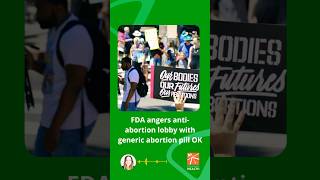 FDA angers anti-abortion lobby with generic abortion pill OK  #pharmanews #news #biotechnews