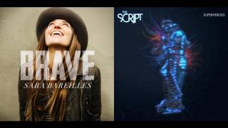 Brave Superheroes - Sara Bareilles & The Script Mashup