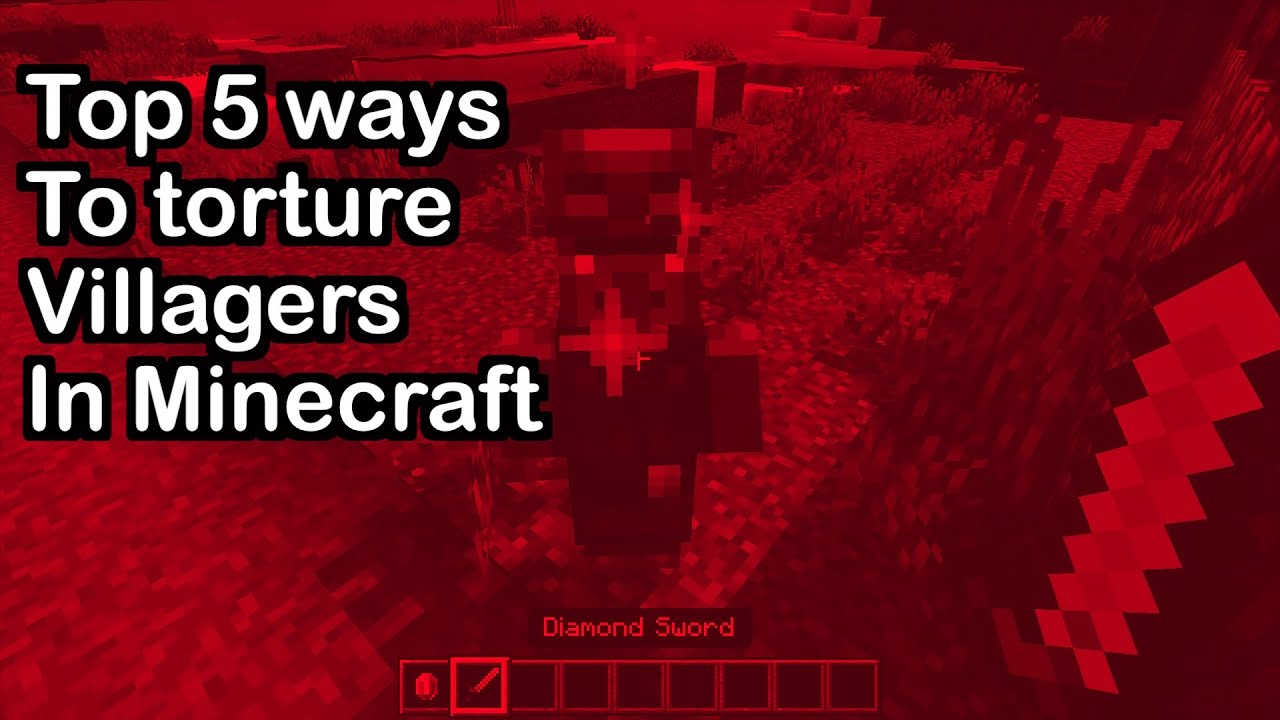 Top 5 Ways to Torcher Villagers in Minecraft