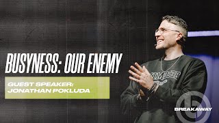Busyness: Our Enemy