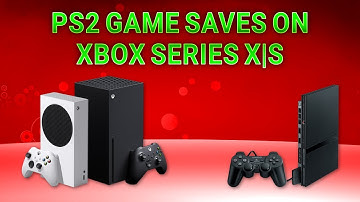 Getting PS2 game saves onto XBSX2 for Xbox Series X|S