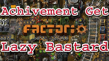 Achievement Get: Factorio - The Lazy Bastard