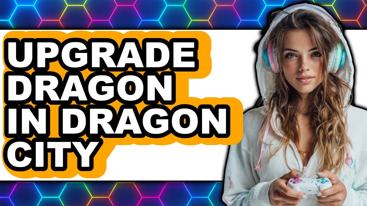How To Upgrade Dragon In Dragon City - Step By Step