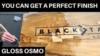 Perfect Finish in a Dusty Shop II - Gloss Osmo