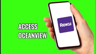 How to Access OceanView on ROKU TV