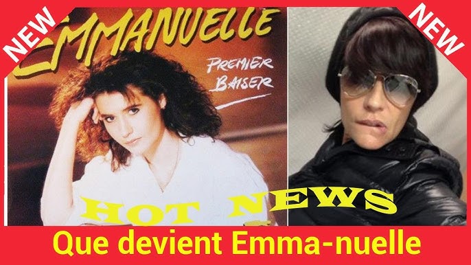 Que devient Emmanuelle, l'interprète du tube Premier baiser, qui