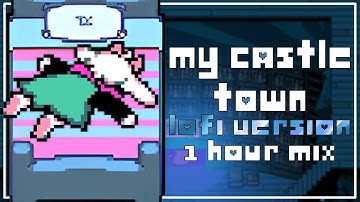 Deltarune | My Castle Town | lofi version | 1 hour mix