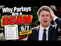 Why Parlays Are a SCAM.