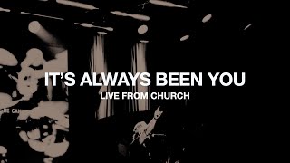 Its Always Been You (Live From Church) - Vintage Worship