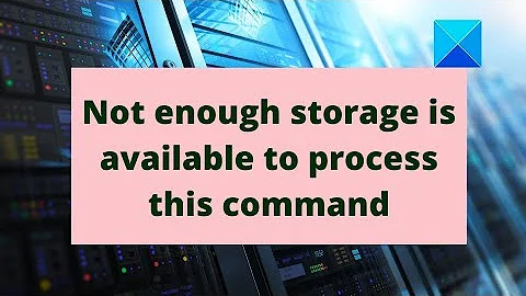 Fix Not enough storage is available to process this command