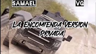 La Encomienda (Version Privada) El Makabelico 