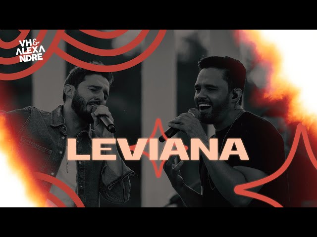 VH e Alexandre - Leviana - DVD Loop Infinito class=