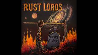 RUST LORDS - Suffer Eternal EP [FULL ALBUM] 2026