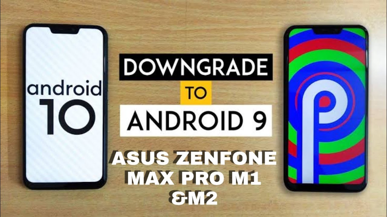 Asus Zenfone Max Pro M1 Downgrade Android 10 Beta To Stable Android 9