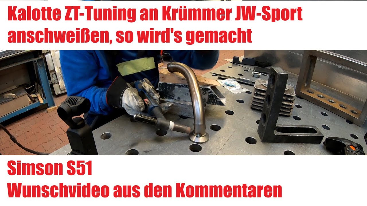 Simson S51 | Kalotte ZT-Tuning an Krümmer JW-Sport anschweißen | Wunschvideo