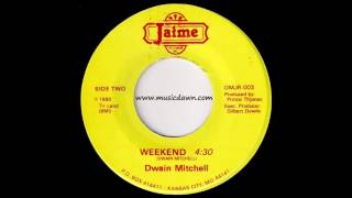 Dwain Mitchell - Weekend [Jaime] 1986 Modern Funk Boogie 45