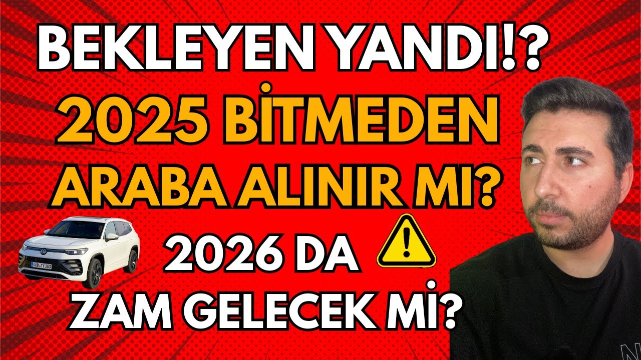 BEKLEYEN PİŞMAN OLABİLİR! 2026 DA FİYATLAR NE OLACAK? ŞİMDİ ARABA ALMAK MANTIKLI MI?