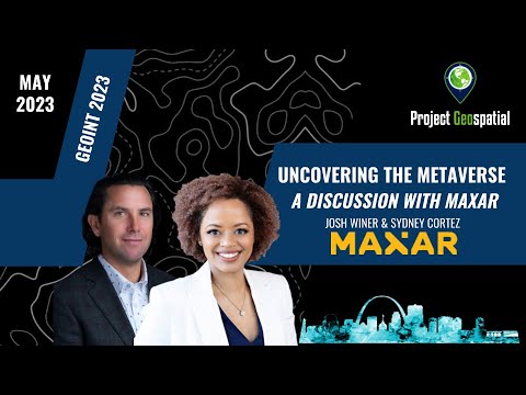 Maxar Youtube Uncovering the Metaverse - A Discussion with Maxar - YouTube